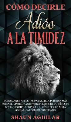 Book cover for Como Decirle Adios a la Timidez