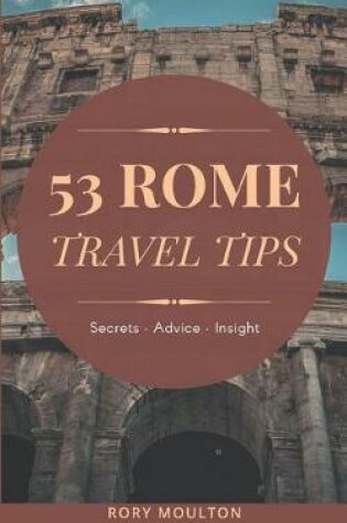 Cover of 53 Rome Travel Tips