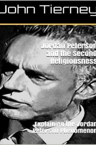 Cover of Jordan Peterson and the Second Religiousness: Explaining the Jordan Peterson Phenomenon