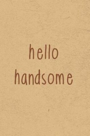 Cover of Hello Handsome