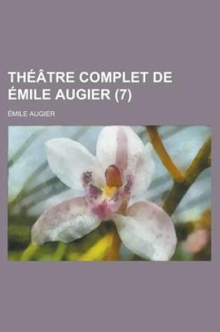 Cover of Th Tre Complet de Mile Augier