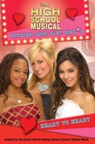 Cover of Disney High School Musical: Stories from East High Heart to Heart