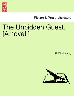 Book cover for The Unbidden Guest. [A Novel.]