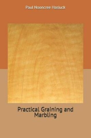 Cover of Practical Graining and Marbling