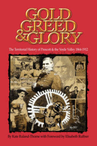 Cover of Gold, Greed and Glory