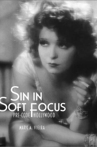 Cover of Sin in Soft Focus: Pre-Code Hollywood
