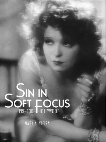 Book cover for Sin in Soft Focus: Pre-Code Hollywood