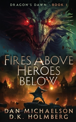 Book cover for Fires Above, Heroes Below