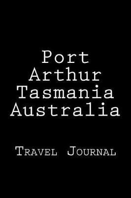 Book cover for Port Arthur Tasmania Australia