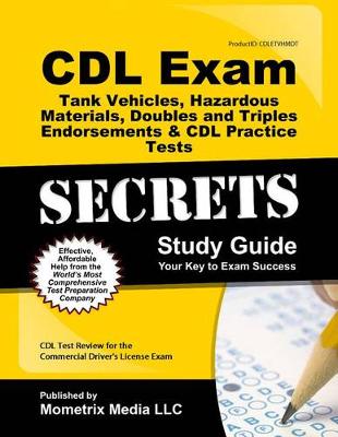 Book cover for CDL Exam Secrets - Tank Vehicles, Hazardous Materials, Doubles and Triples Endorsements & CDL Practice Tests Study Guide