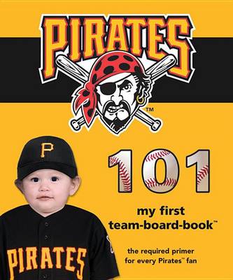 Book cover for Pittsburgh Pirates 101