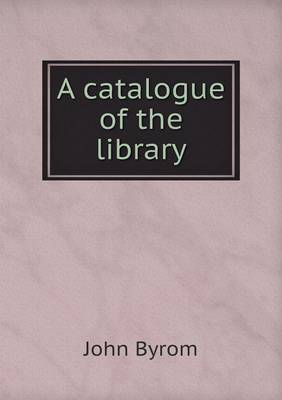 Book cover for A catalogue of the library