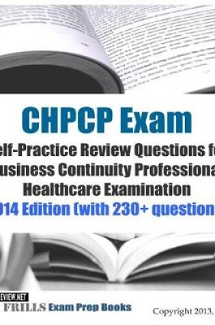 Cover of CHPCP Exam Self-Practice Review Questions for Business Continuity Professional H