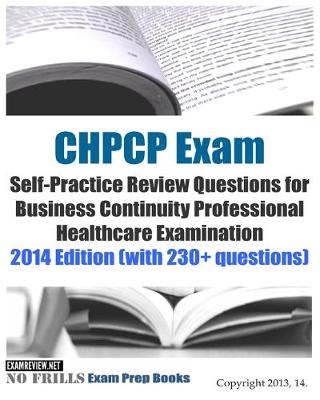 Book cover for CHPCP Exam Self-Practice Review Questions for Business Continuity Professional H