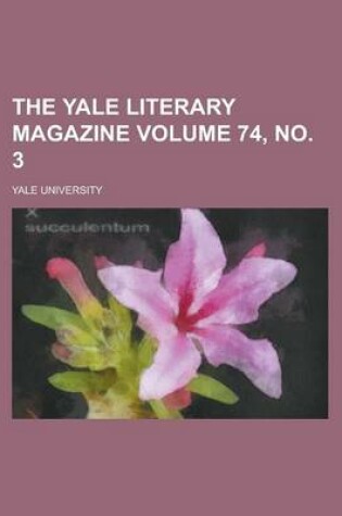 Cover of The Yale Literary Magazine Volume 74, No. 3