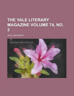 Book cover for The Yale Literary Magazine Volume 74, No. 3