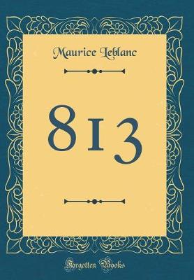 Book cover for 813 (Classic Reprint)