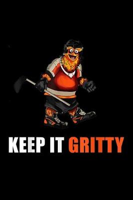 Book cover for Keep It Gritty Funny Sports Team Fan Gift