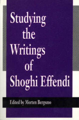 Cover of Studying the Writings of Shoghi Effendi