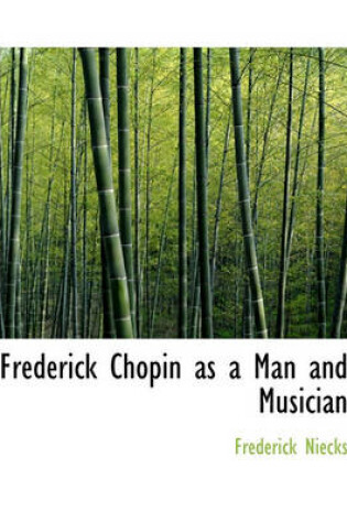 Cover of Frederick Chopin as a Man and Musician, Vol. II