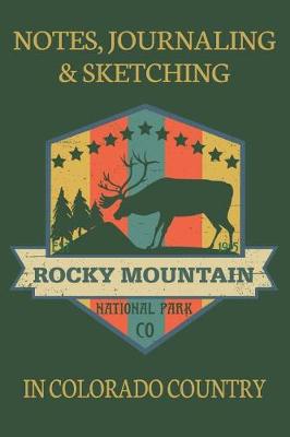 Book cover for Notes Journaling & Sketching Rocky Mountain National Park Co