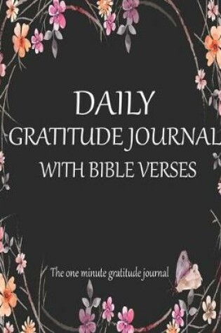 Cover of Daily Gratitude Journal With Bible Verses The one minute gratitude journal