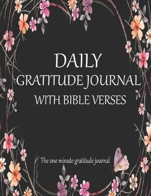 Book cover for Daily Gratitude Journal With Bible Verses The one minute gratitude journal