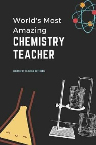 Cover of World's Most Amazing Chemistry Teacher