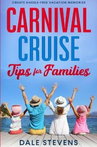 Cover of Carnival Cruise Tips for Families