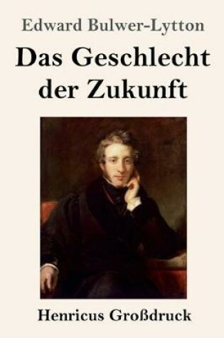 Cover of Das Geschlecht der Zukunft (Großdruck)