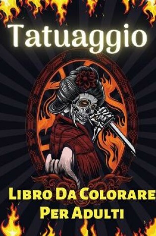 Cover of Tatuaggio Libro Da Colorare Per Adulti