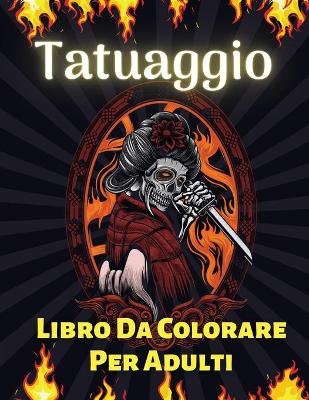 Book cover for Tatuaggio Libro Da Colorare Per Adulti