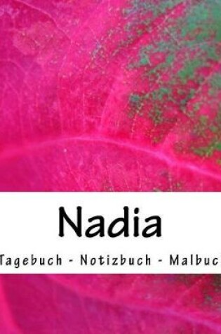 Cover of Nadia - Tagebuch - Notizbuch - Malbuch