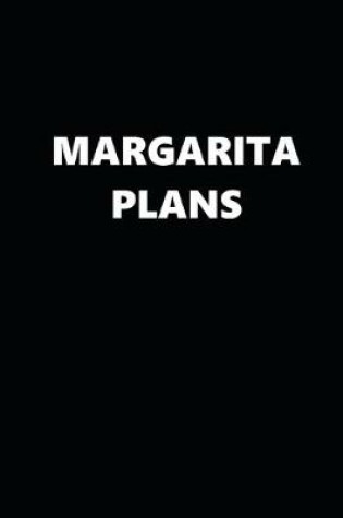 Cover of 2020 Daily Planner Funny Humorous Margarita Plans 388 Pages