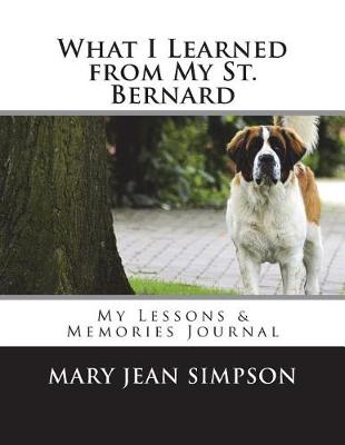 Book cover for What I Learned from My St. Bernard