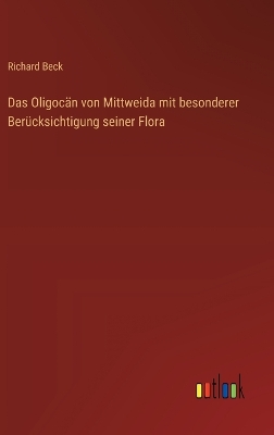 Book cover for Das Oligoc�n von Mittweida mit besonderer Ber�cksichtigung seiner Flora