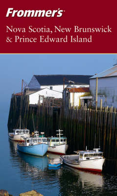 Cover of Frommer's Nova Scotia, New Brunswick and Prince Edward Island