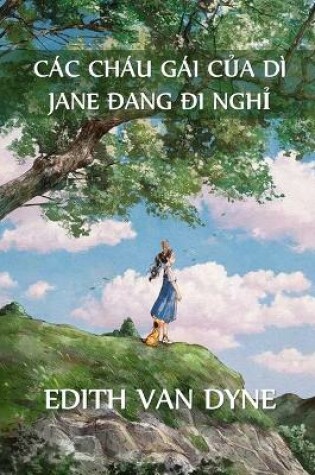 Cover of C�c Ch�u G�i Của D� Jane Trong Kỳ Nghỉ