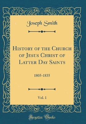 Book cover for History of the Church of Jesus Christ of Latter Day Saints, Vol. 1