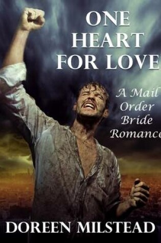 Cover of One Heart for Love: A Mail Order Bride Romance