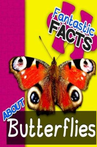 Cover of Fantastic Facts about Butterflies