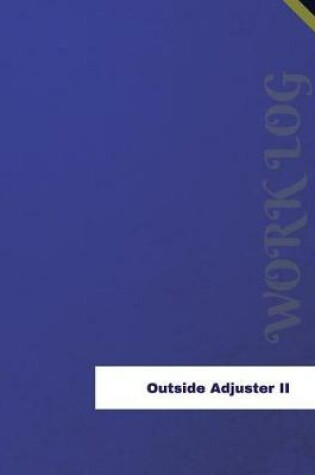 Cover of Outside Adjuster II Work Log