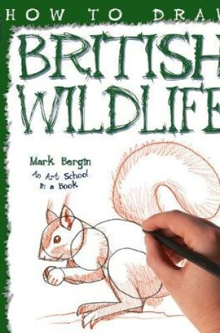 Cover of How To Draw British Wildlife