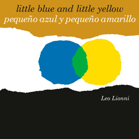 Book cover for Pequeño azul y pequeño amarillo (Little Blue and Little Yellow, Spanish-English Bilingual Edition)
