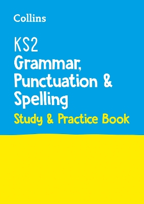 Book cover for KS2 Grammar, Punctuation and Spelling SATs Study and Practice Book