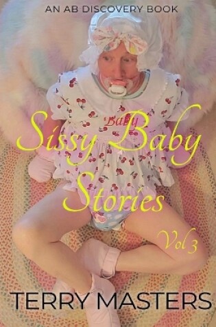 Cover of Sissy Baby Stories Vol 3