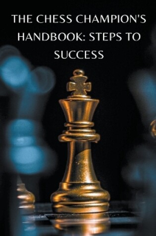 Cover of The Chess Champion's Handbook