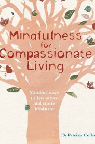 Cover of Mindfulness for Compassionate Living