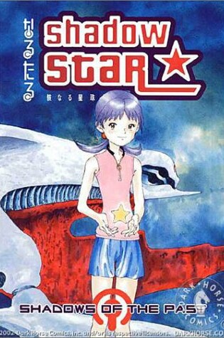 Cover of Shadow Star Volume 3: Shadows Of The Past