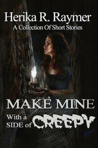 Cover of Make Mine with a Side of Creepy